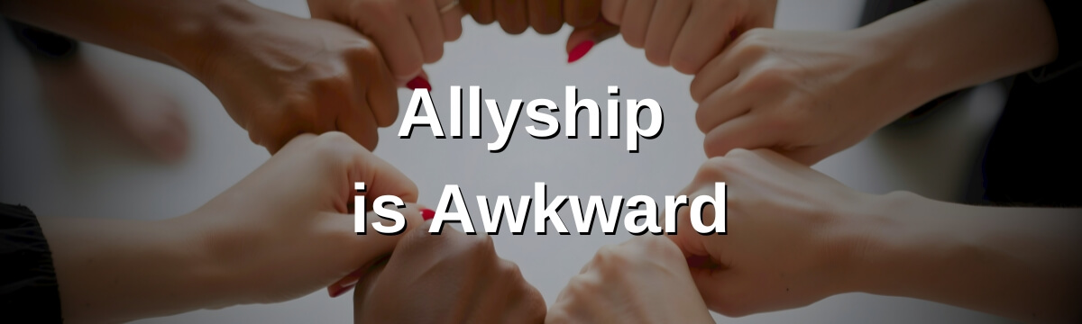 Image: Podcast cover artwork for Modern Therapist’s Survival Guide Episode 477 titled “Allyship is Awkward.” The image shows a diverse group of hands forming a circle with fists touching together in the center against a soft neutral background.