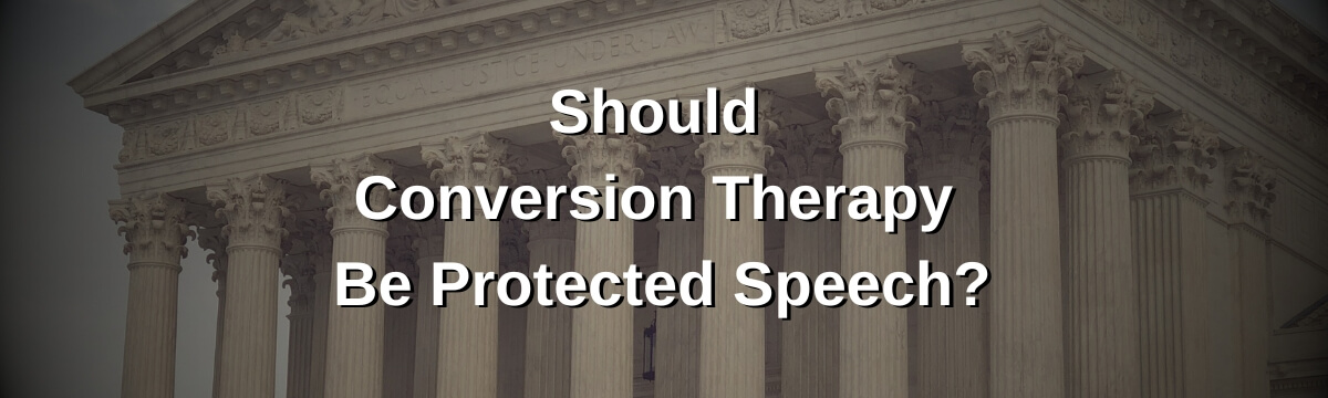 Image: Podcast artwork for Modern Therapist’s Survival Guide Episode 479 titled “Should Conversion Therapy Be Protected Speech?” The image shows the U.S. Supreme Court building in the background with the episode title in large white text.