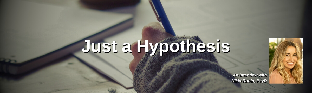 Image: Episode 494 artwork for Just a Hypothesis. The graphic shows a person writing with a blue pen at a desk, alongside a photo of guest Dr. Nikki Rubin.